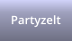 Partyzelt