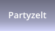 Partyzelt